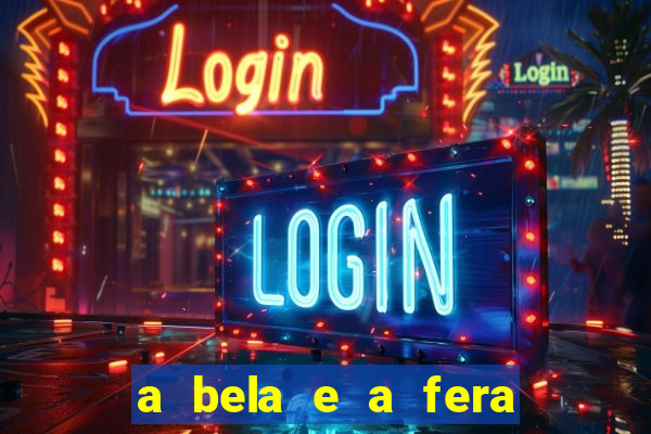 a bela e a fera (2014 filme completo dublado) drive